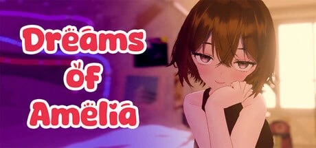 [3D互动/SLG]阿米莉亚之梦 Dreams of Amelia Build.100.0 官方中文步兵版 [PC+安卓]